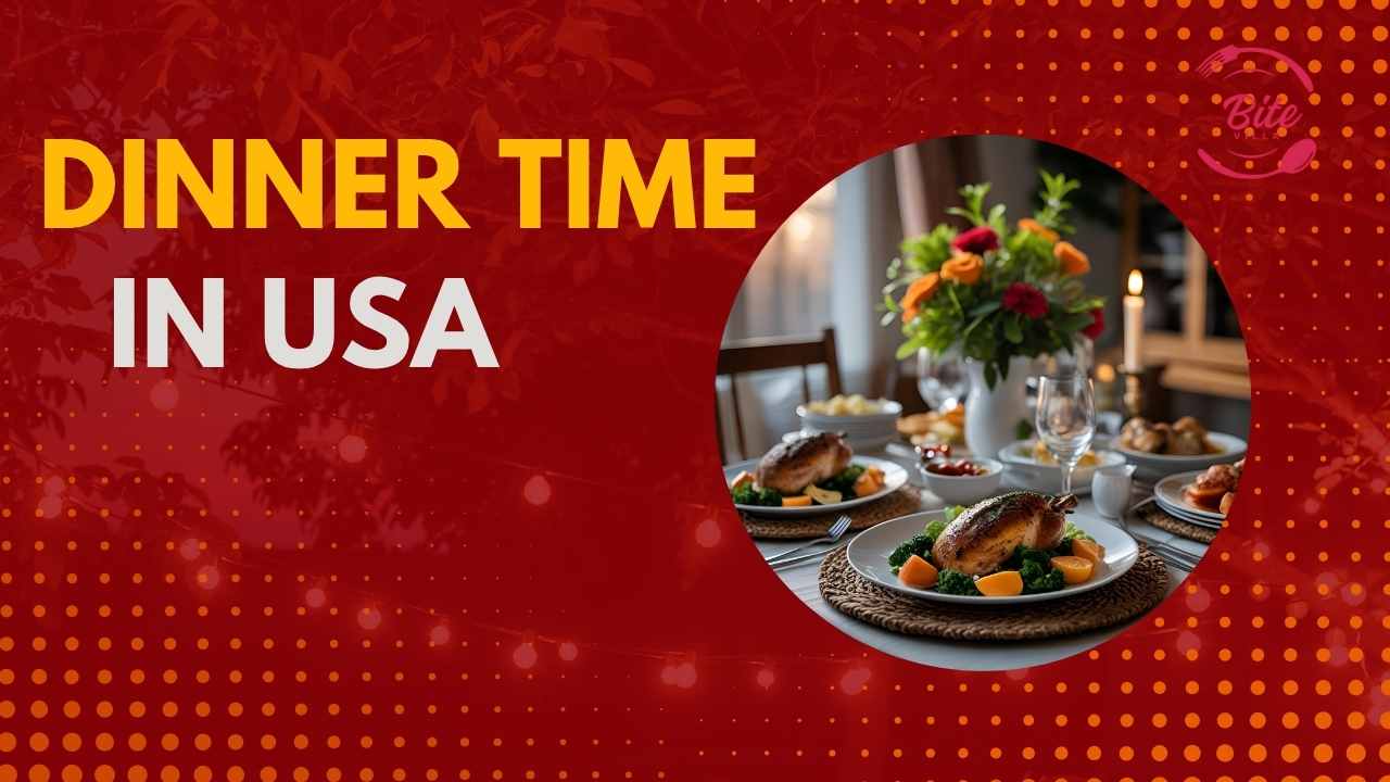 The Dinner Time in USA