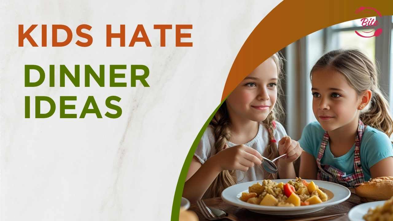 How Kids Hate Dinner: Tips to Make Meals Fun