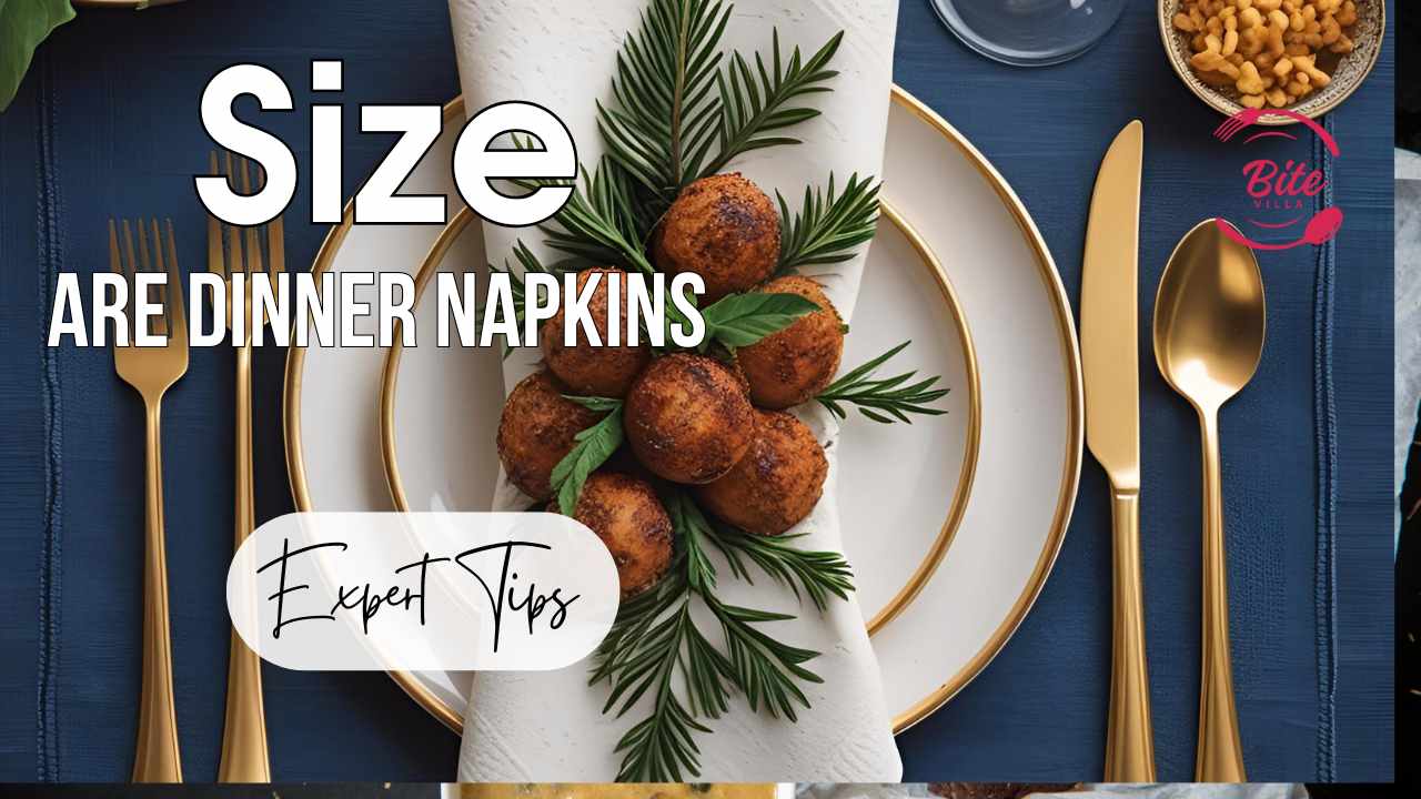 What Size Are Dinner Napkins? Expert Tips You Need to Know